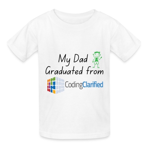 My Dad Graduated from Coding Clarified Children - Hanes Youth T-Shirt