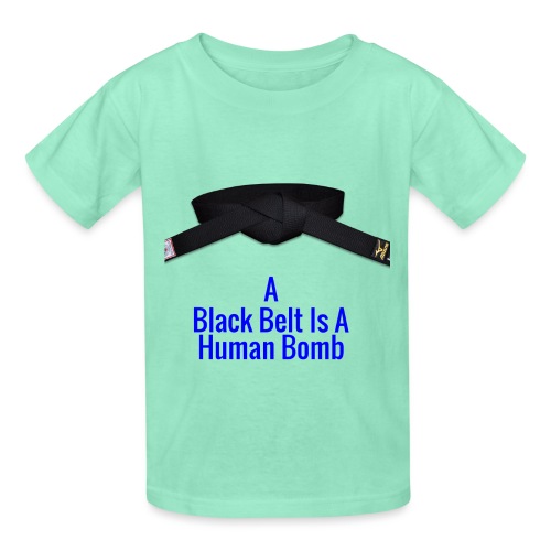 A Blackbelt Is A Human Bomb - Hanes Youth T-Shirt
