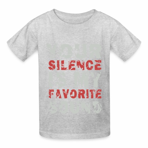 Your Silence Is My Favorite Sound Saying Ideas - Hanes Youth T-Shirt