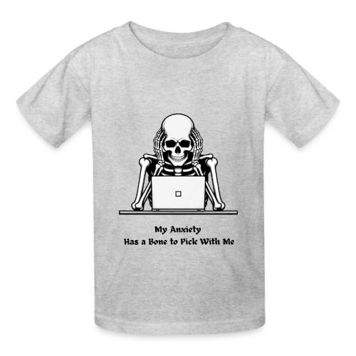 My Anxiety Has a Bone to Pick With Me T-Shirt - Heavyweight Kid's T-Shirt