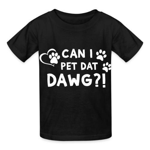 Can I Pet Dat Dawg Funny Meme Tee - Heavyweight Kid's T-Shirt