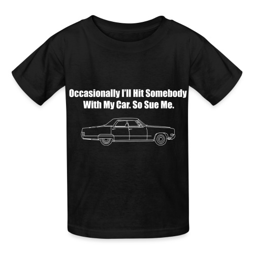 Occasionally I’ll Hit Somebody With My Car... - Hanes Youth T-Shirt