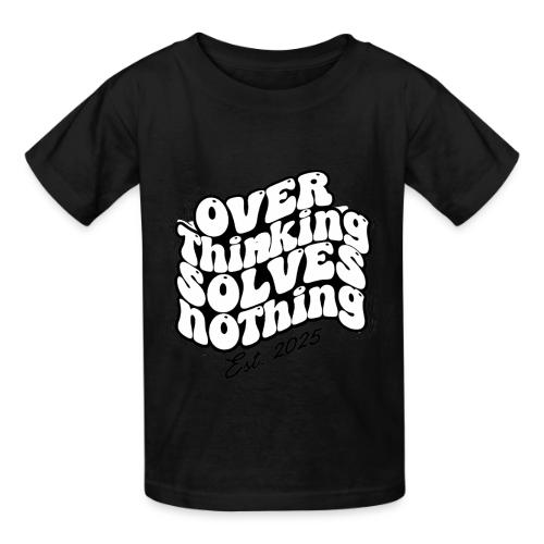 Overthinking Solves Nothing - Heavyweight Kid's T-Shirt