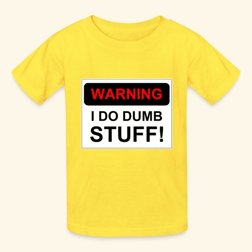 WARNING I DO DUMB STUFF - Hanes Youth T-Shirt