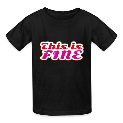This Is Fine - Heavyweight Kid's T-Shirt