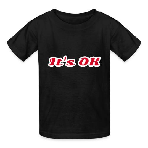 It’s OK Statement - Heavyweight Kid's T-Shirt