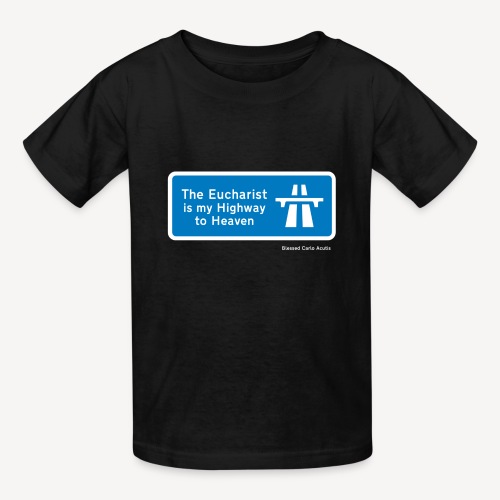 The Eucharist is my Highway to Heaven - Hanes Youth T-Shirt