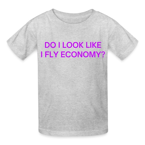 Do I Look Like I Fly Economy? (in purple letters) - Hanes Youth T-Shirt