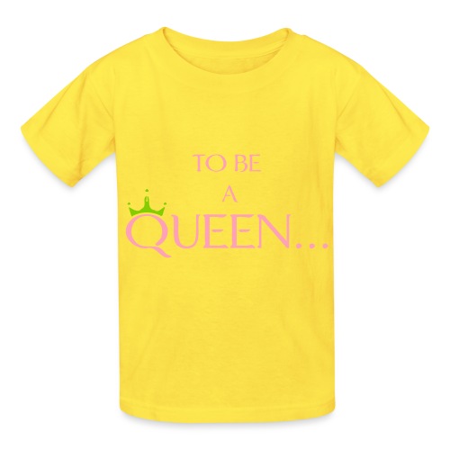 TO BE A QUEEN2 - Hanes Youth T-Shirt