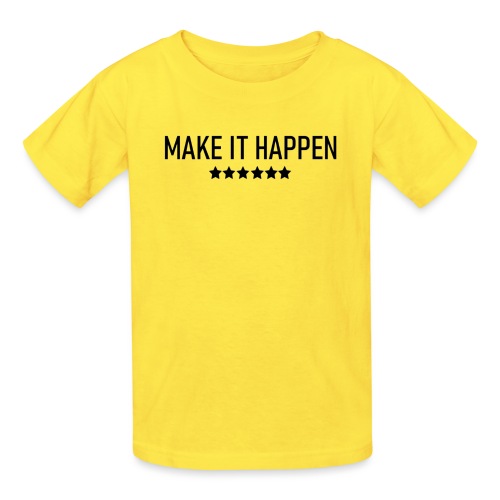 Make It Happen - Hanes Youth T-Shirt
