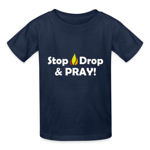 Stop, Drop and Pray! - Heavyweight Kid's T-Shirt