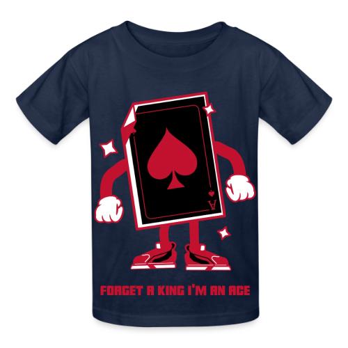 Forget A King I'm An Ace - Heavyweight Kid's T-Shirt