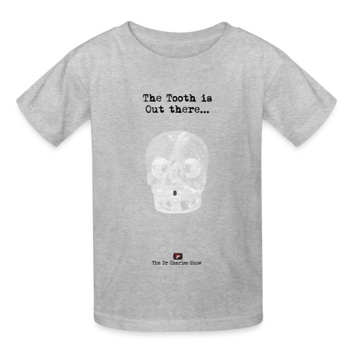 The Tooth is Out There OFFICIAL - Gildan Ultra Cotton Youth T-Shirt