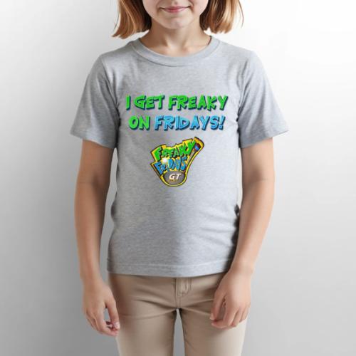 I Get Freaky on Fridays - Gildan Ultra Cotton Youth T-Shirt