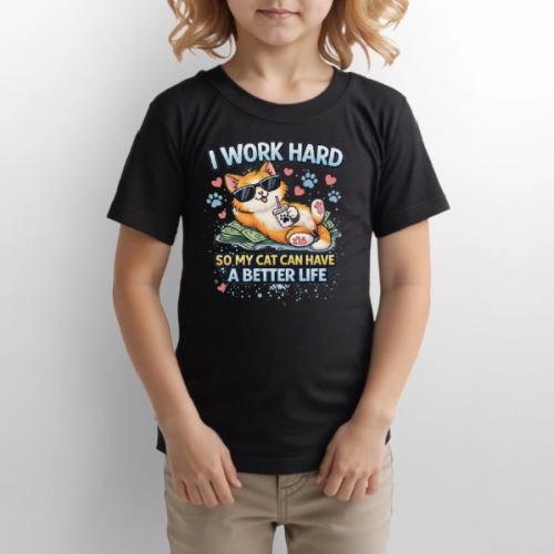 I Work Hard So My Cat Can Have a Better Life - Gildan Ultra Cotton Youth T-Shirt