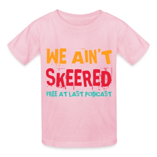 WE AINT SKEERED (Multi color) - Gildan Ultra Cotton Youth T-Shirt