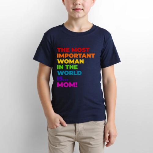 Mom: The Most Important Woman in the World - Gildan Ultra Cotton Youth T-Shirt