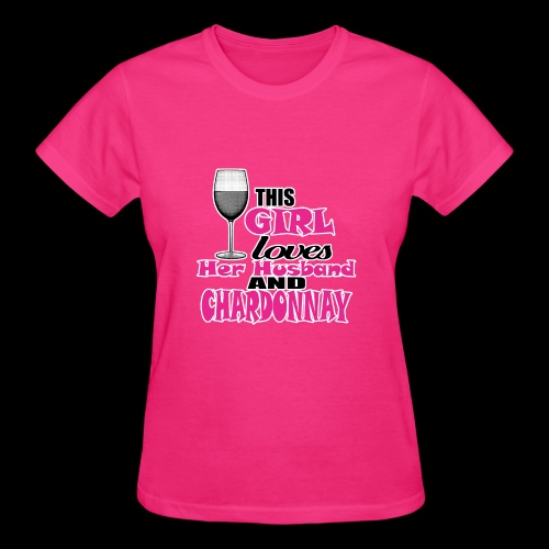 this girl loves her husband and chardonnay - Gildan Ultra Cotton Ladies T-Shirt