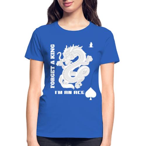 Forget A King I'm An Ace - Gildan Ultra Cotton Ladies T-Shirt