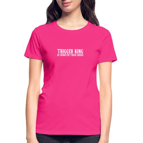 2-Sided Trigger King 2023 Logo - Gildan Ultra Cotton Ladies T-Shirt
