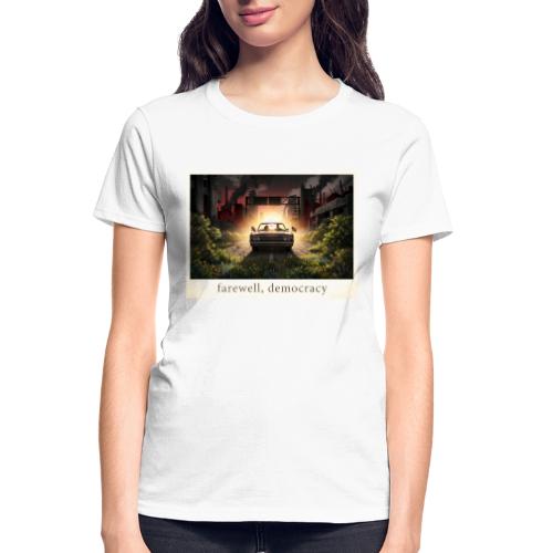 Farewell, Democracy - Gildan Ultra Cotton Ladies T-Shirt