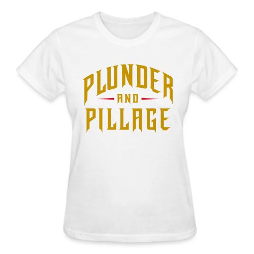 Plunder and Pillage - Gildan Ultra Cotton Ladies T-Shirt