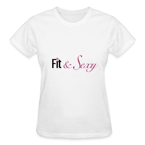 Fit And Sexy - Gildan Ultra Cotton Ladies T-Shirt