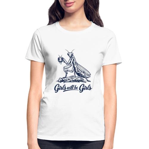 Girls Will Be Girls Praying Mantis Humor - Gildan Ultra Cotton Ladies T-Shirt