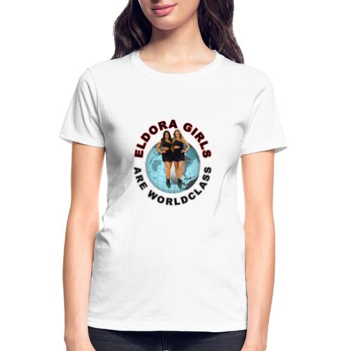 Eldora Girls Are Worldclass - Gildan Ultra Cotton Ladies T-Shirt