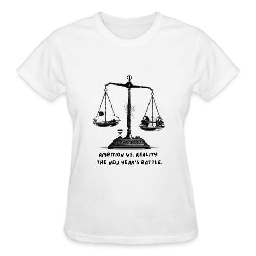 Ambition vs. Reality T-Shirt, Mug, & Leggings - Gildan Ultra Cotton Ladies T-Shirt
