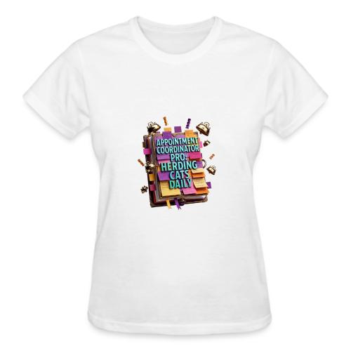 Appointment Coordinator Pro T-Shirt | Herding Cats - Gildan Ultra Cotton Ladies T-Shirt