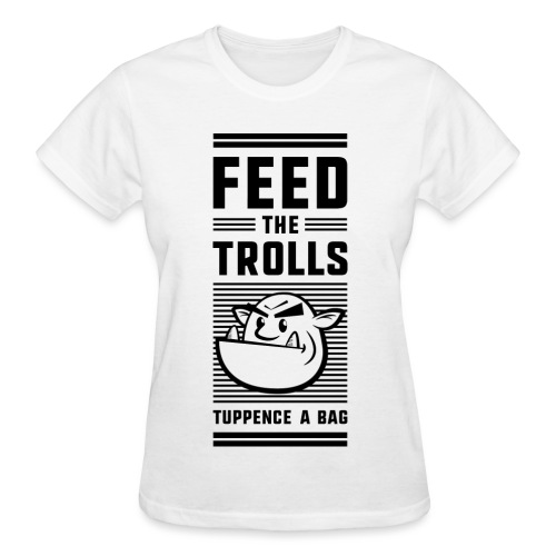 Feed the Trolls T-Shirt - Gildan Ultra Cotton Ladies T-Shirt