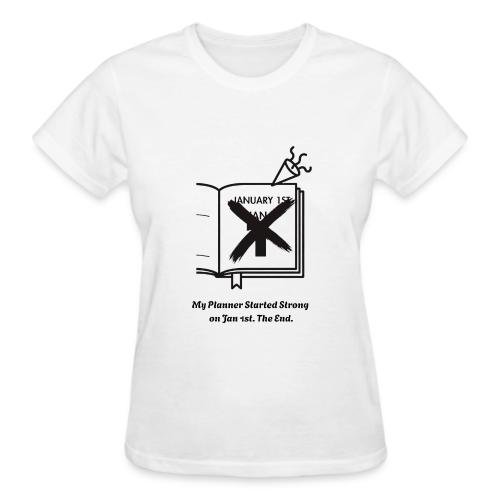 Jan 1st T-Shirt | Sarcastic New Year's - Gildan Ultra Cotton Ladies T-Shirt