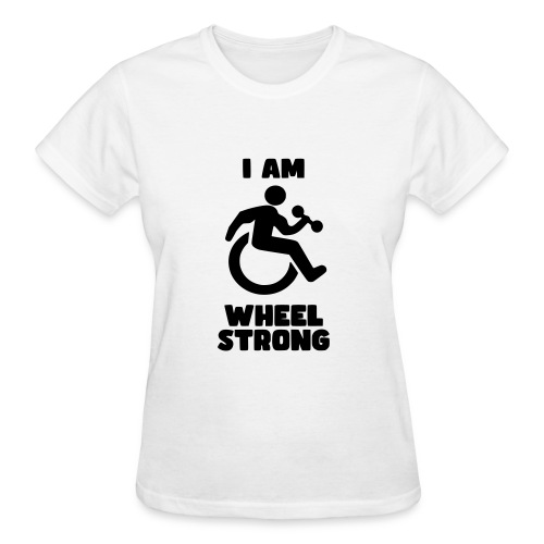 I'm wheel strong. For strong wheelchair users # - Gildan Ultra Cotton Ladies T-Shirt