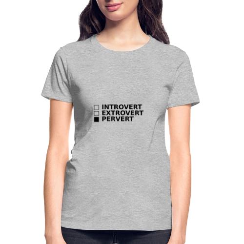 □ Introvert □ Extrovert ■ Pervert - Gildan Ultra Cotton Ladies T-Shirt