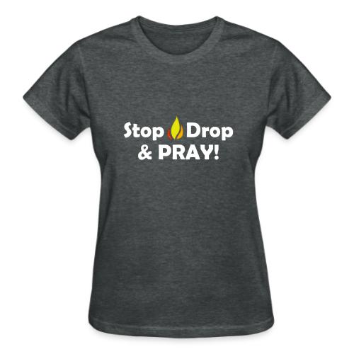 Stop, Drop and Pray! - Gildan Ultra Cotton Ladies T-Shirt