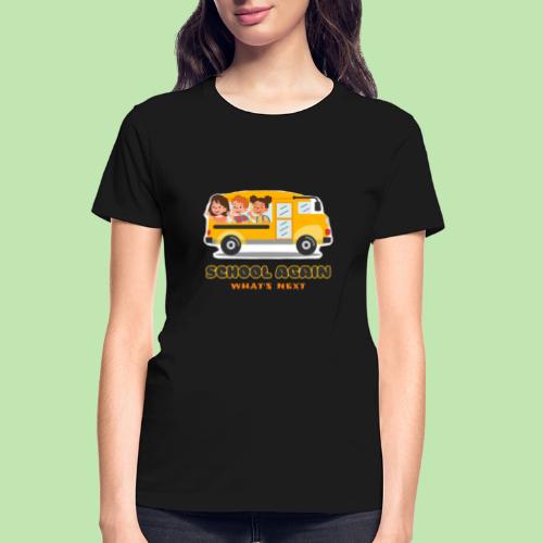 first day of school outfit- school again - Gildan Ultra Cotton Ladies T-Shirt