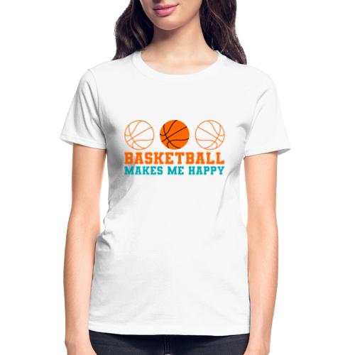 Basketball makes me happy - Gildan Ultra Cotton Ladies T-Shirt