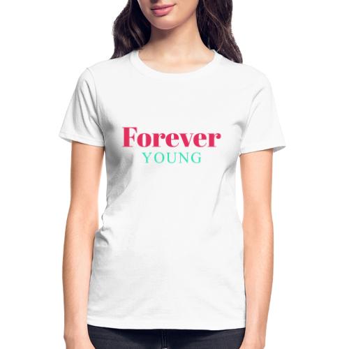 Forever Young Typography Design - Gildan Ultra Cotton Ladies T-Shirt