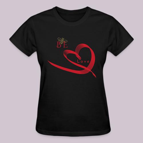 BE LOVE - Gildan Ultra Cotton Ladies T-Shirt