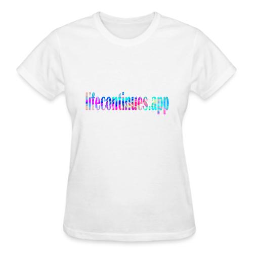Lifecontinues.app1 - Gildan Ultra Cotton Ladies T-Shirt