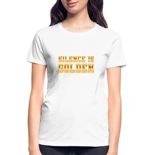 Silence is Golden - Gildan Ultra Cotton Ladies T-Shirt