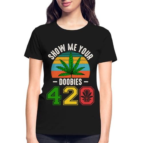 Fun 420 Show Me Herb Weed Marijuana Design - Gildan Ultra Cotton Ladies T-Shirt