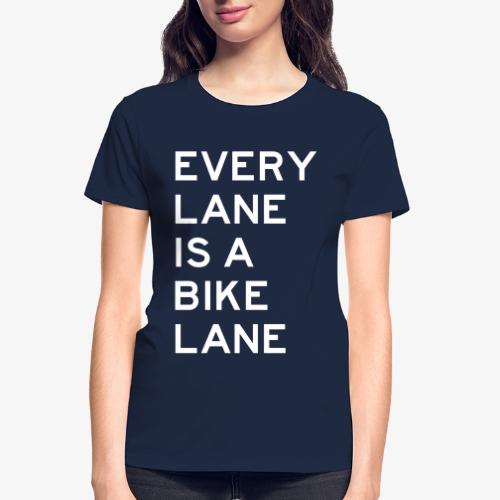 Every Lane is a Bike Lane - Gildan Ultra Cotton Ladies T-Shirt