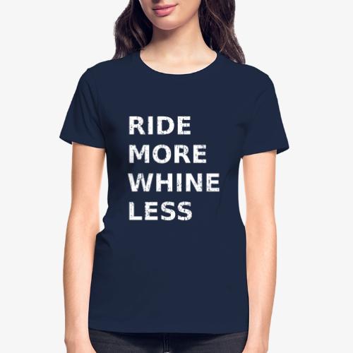 Ride More Whine Less - Gildan Ultra Cotton Ladies T-Shirt