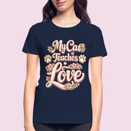 My Cat Teaches Love Faux Embroidery Style - Gildan Ultra Cotton Ladies T-Shirt