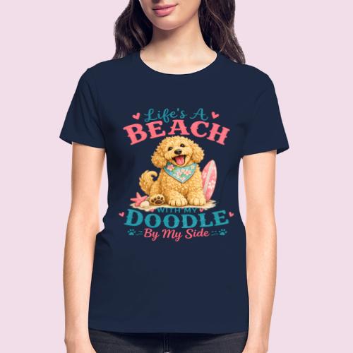 Life's A Beach With My Doodle By My Side - Gildan Ultra Cotton Ladies T-Shirt