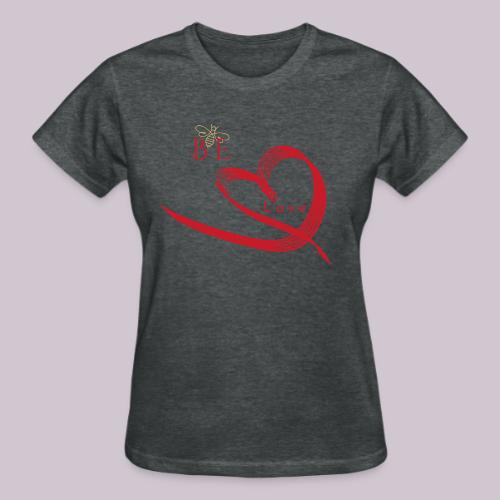 BE LOVE - Gildan Ultra Cotton Ladies T-Shirt