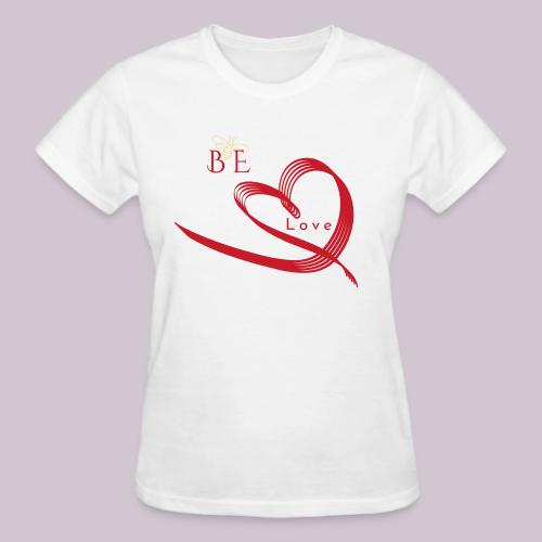 BE LOVE - Gildan Ultra Cotton Ladies T-Shirt