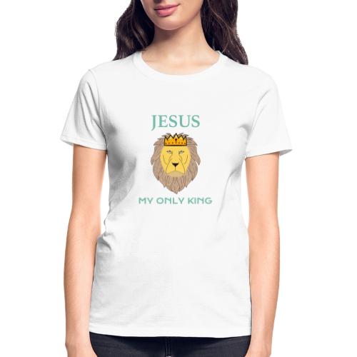 Jesus My Only King Shirt – Lion of Judah - Gildan Ultra Cotton Ladies T-Shirt